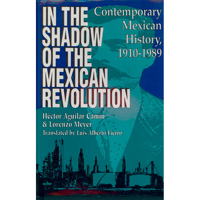 Dr. Lorenzo Meyer In the Shadow of the Mexican Revolution